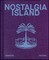 Nostalgijos sala. Nostalgia island