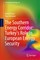 The Southern Energy Corridor: Turkey's Role in European Energy Security