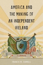 America and the Making of an Independent Ireland