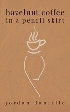 Hazelnut Coffee in a Pencil Skirt