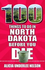 100 Things to Do in North Dakota Before You Die