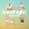 Goodnight Dear One