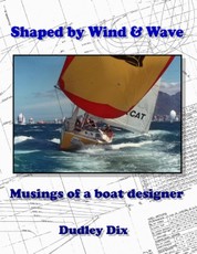 Shaped by Wind & Wave: Musings of a Boat Designer