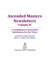 Ascended Masters Newsletters, Vol. IV