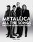 Clerc, B: Metallica All the Songs