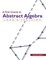 A First Course in Abstract Algebra