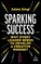 Sparking Success