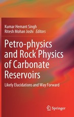 Petro-Physics and Rock Physics of Carbonate Reservoirs
