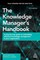 The Knowledge Manager's Handbook