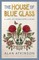 The House of Blue Glass