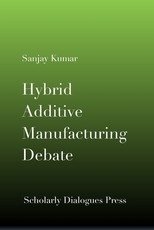 Hybrid Additive Manufacturing Debate