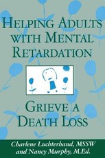 Helping Adults with Mental Retardation Grieve a Death Loss