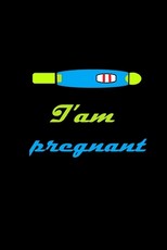 I'am pregnant