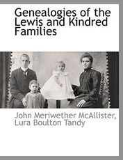 Genealogies of the Lewis and Kindred Families