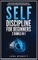 Self-Discipline for Beginners