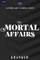 The Mortal Affairs
