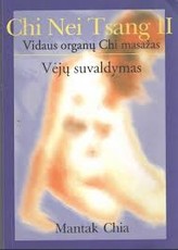 Chi Nei Tsang II. Vidaus organų Chi masažas. Vėjų suvaldymas