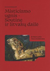 Misticizmo ugnis ‒ Soutine ir litvakų dailė. Iš Samuelio Taco kolekcijos