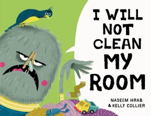 I Will Not Clean My Room