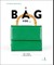 The Bag: 200 Years, 5 Continents