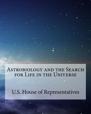 Astrobiology and the search for life in the universe