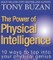 The Power of Physical Intelligence: 10 Ways to Tap Into Your Physical Genius