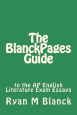 The BlanckPages Guide to the AP English Literature Exam Essays