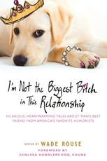 I'm Not the Biggest Bitch in This Relationship