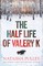 The Half Life of Valery K