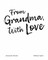 From Grandma, With Love