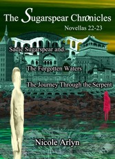 Sadie Sugarspear and the Forgotten Waters, and The Journey Through the Serpent