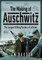 The Making of Auschwitz