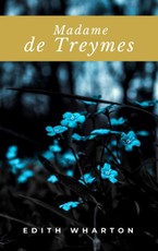 Wharton, E: Madame de Treymes