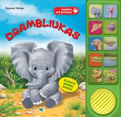 Drambliukas. Pasakos apie gyvūnus su garsais