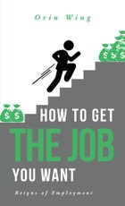 How to Get the Job You Want