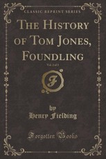 The History of Tom Jones, a Foundling, Vol. 2 of 3 (Classic Reprint)