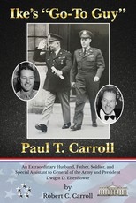Ike's Go-To Guy, Paul T. Carroll