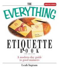 The Everything Etiquette Book