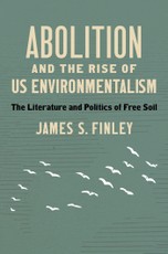 Abolition and the Rise of US Environmentalism