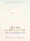 L'art de la Simplicité (The English Edition)