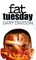 Fat Tuesday