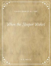 When the Sleeper Wakes