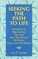Seeking the Path to Life