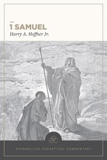 1 Samuel: Evangelical Exegetical Commentary