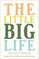 The Little Big Life