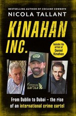 Kinahan Inc: From Dublin to Dubai: The making of an international cartel