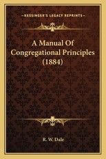 A Manual of Congregational Principles (1884)