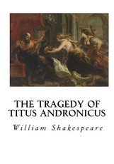 The Tragedy of Titus Andronicus