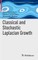 Classical and Stochastic Laplacian Growth
