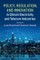 Policy, Regulation and Innovation in China's Electricity and Telecom Industries